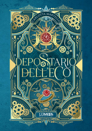 Il depositario dell'eco libro steampunk di Carlotta Martello